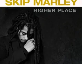 Skip Marley – Higher Place (Anniversary Edition)