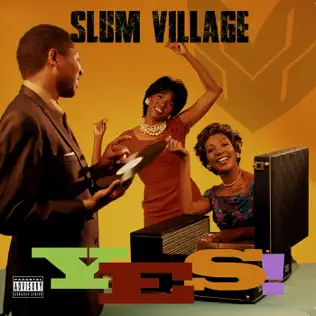 Slum Village – Yes! (Edited Version)