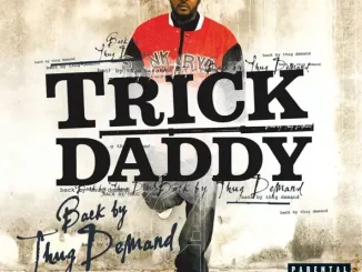 Trick Daddy Back By Thug Demand (Bonus Track Version)