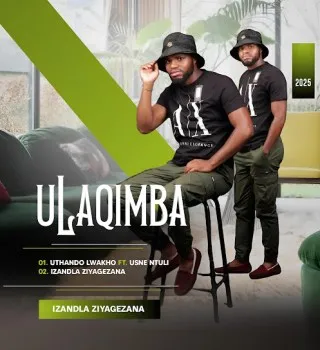 ULAQIMBA – IZANDLA ZIYAGEZANA