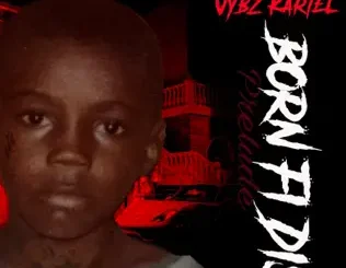 Vybz Kartel – Born Fi Dis (Prelude)