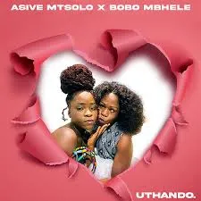 Asive Mtsolo – Uthando ft. Bobo Mbhele
