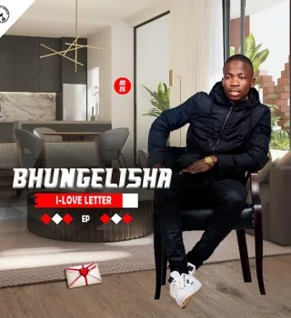 Bhungelisha ft. Labelihle – Ungiloyile