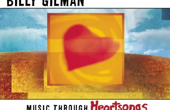 Billy Gilman Music Through Heartsongs Songs Based On the Poems of Mattie J T