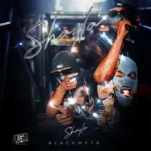 Blackmyth – My Shayla ft. Blissbouy & Una Rams