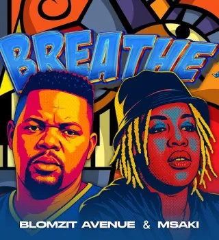 Blomzit Avenue – Breathe ft Msaki