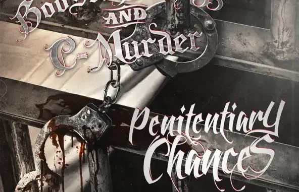 Boosie Badazz & C Murder Penitentiary Chances (Deluxe Edition)