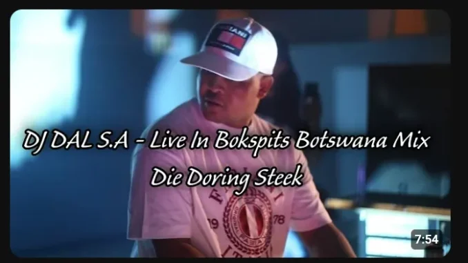 DJ DAL S.A – Live In Bokspits Botswana