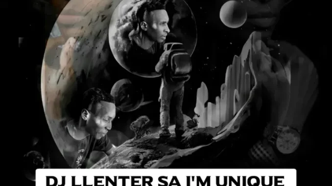 DJ Llenter SA – I’m Unique