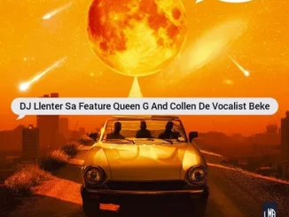 Dj Llenter SA – Beke Ft. Queen G & Collen De Vocalist