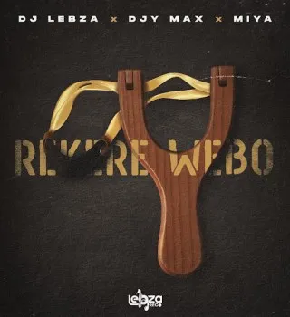 Dj lebza – Rekere Webo ft. Djy Max & Miya