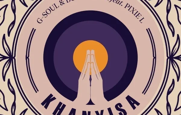 G Soul – Khanyisa (Dj Nkabza 3step Remix) ft Budda Sage & Pixie L