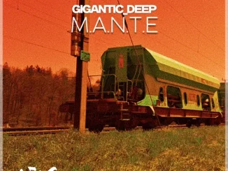 Gigantic Deep ZA – M.A.N.T.E
