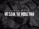 Gucci Mane Mr Clean, The Middle Man