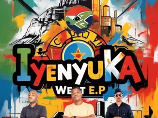 Jabs CPT – Iyenyuka West Ft. Mavelous Sazob’Mnandi & Mr Shona
