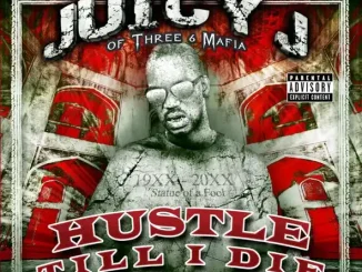 Juicy J Hustle Till I Die