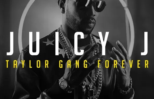Juicy J Taylor Gang Forever