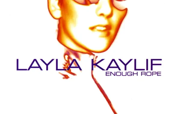 Layla Kaylif Enough Rope