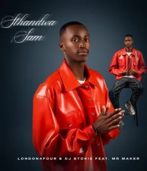 London4Four – Sthandwa Sam ft. DJ Stokie & Mr Maker