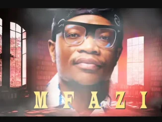 Master KG – Mfazi