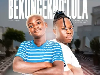 MasterG – Bekungekho lula ft Kwanda The vocalist