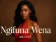 Mkanya – Ngifuna Wena