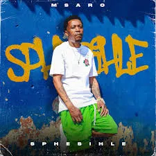 Msaro – Sphesihle