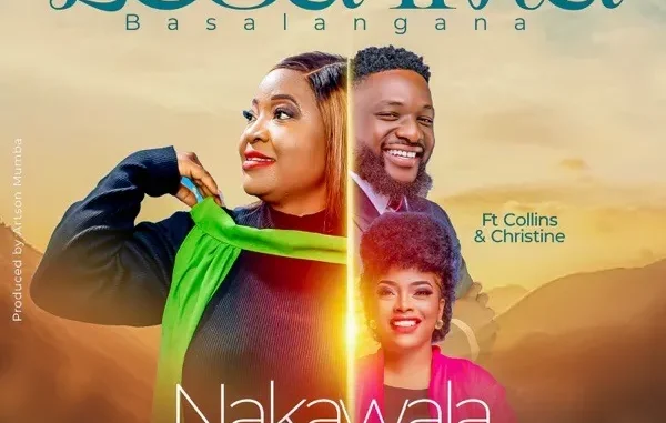 Nakawala Mwewa – Lesa Ima Basalangane Ft. Christene & Collins