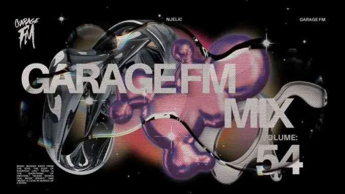 Njelic – Garage FM Mix Vol. 54