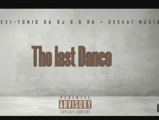 Pexi Tonic SA – The Last Dance ft Dj 9.8 SA & Ceekay Musiq