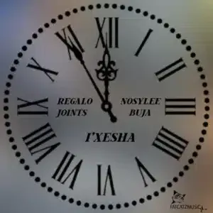 REGALO Joints – i’Xesha ft. Nosylee & Buja