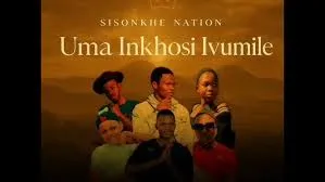 Sisonkhe Nation SN – Uma Ivumile Inkhosi