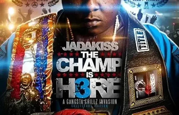 The Champ Is Here 3 (feat. DJ Green Lantern & DJ Drama) Jadakiss