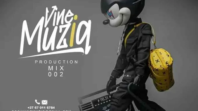 Vine MuziQ – Production Mix 002