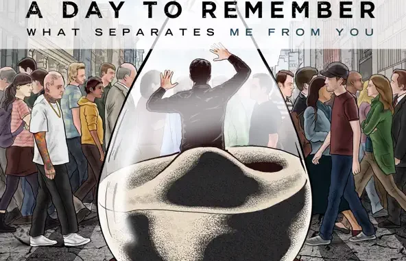 A Day to Remember What Separates Me From You