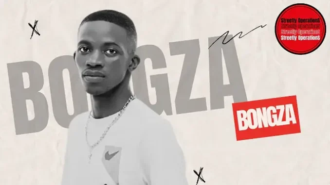 Bongza – Streetly OperationS 030