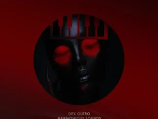 Dex Outro – Harmonious Sounds
