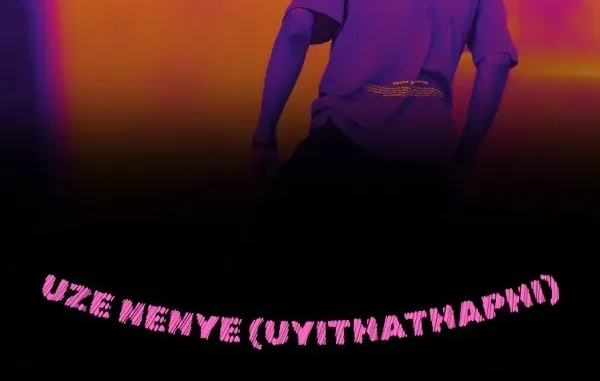 DrummeRTee924 – Uze Nenye (UYITHATHAPHI)