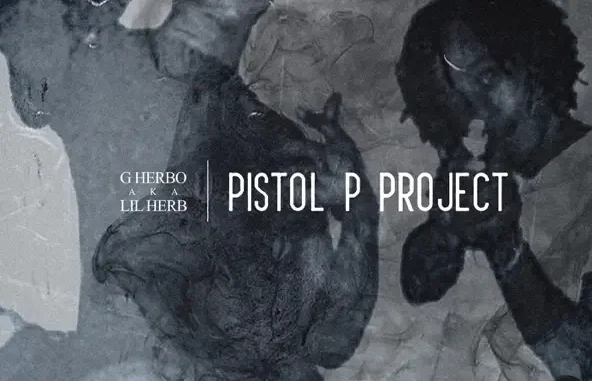 G Herbo Pistol P Project