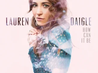 Lauren Daigle How Can It Be