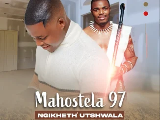 Mahostela 97 – Ngikheth’ utshwala ft Shenge wasehlalankosi