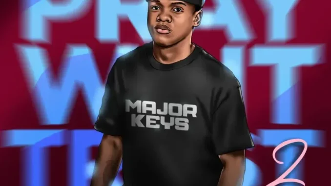 Major Keys – Pray, Wait, Trust 2