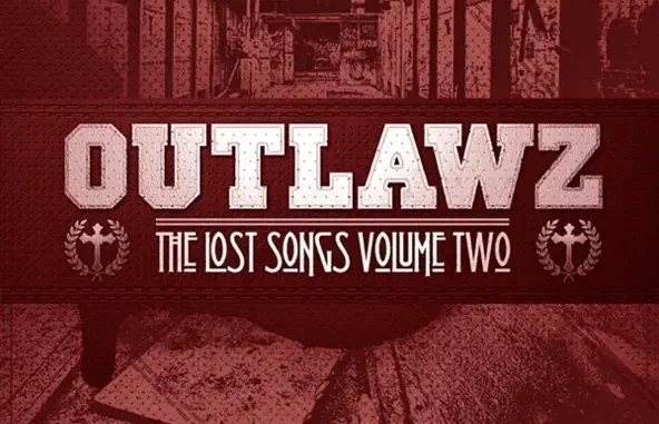 Outlawz The Lost Songs, Vol 2.
