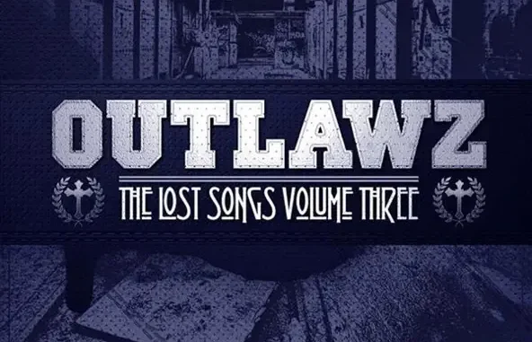 Outlawz The Lost Songs, Vol 3.