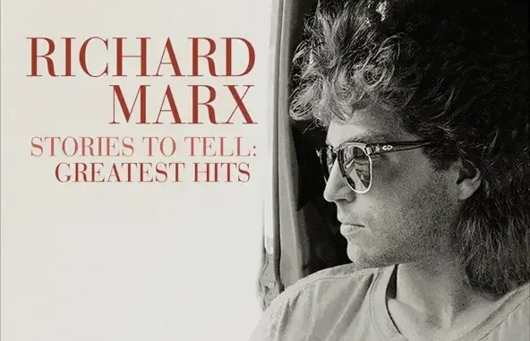 Richard Marx Stories To Tell Greatest Hits and More