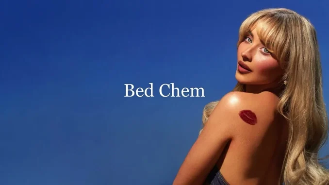 Sabrina Carpenter – Bed Chem