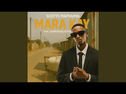 Scotts Maphuma Mara Kay feat. LeeMcKrazy & ShaunMusiq