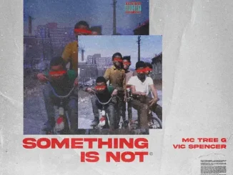 Tree & Vic Spencer Something Is Not