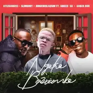 Atlegang93 – Ngeke Baz’vimbe ft JudgeDeBliQSim, Slimbouy, Gqozzi SA & Gabzabsr