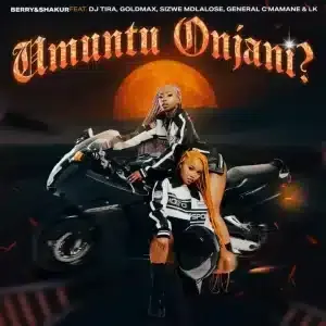 Berry – Umuntu Onjani ft Shakur, DJ Tira, Goldmax, Sizwe Mdlalose & General C’mamane Berry – Umuntu Onjani ft Shakur, DJ Tira, Goldmax, Sizwe Mdlalose & General C’mamane